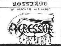 Agressor (FRA) : The Merciless Onslaught (Demo)